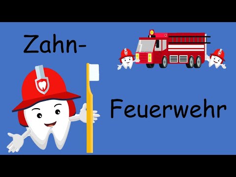 Kinderlied Zähneputzen | die Zahnfeuerwehr | Zahnputzlied für Kinder | Zähne putzen Lied
