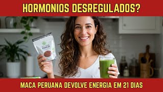 Dysregulated Hormones? Peruvian Maca Restores Energy in 21 Days