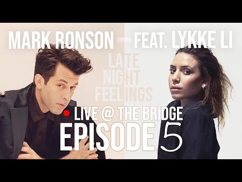Mark Ronson ft. Lykke Li - Late Night Feelings | Live @ The Bridge Episode 5