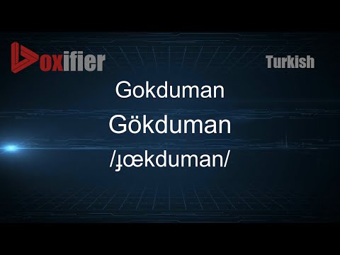 How to Pronounce Gokduman (Gökduman) in Turkish - Voxifier.com