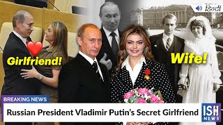 Russian President Vladimir Putin’s Secret Girlfriend