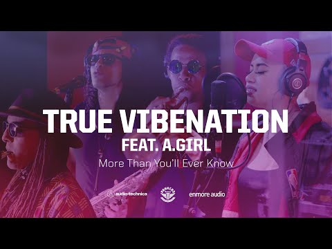 True Vibenation feat. A.GIRL - More Than You'll Ever Know