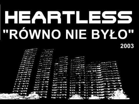 HEARTLESS - "Równo nie było"