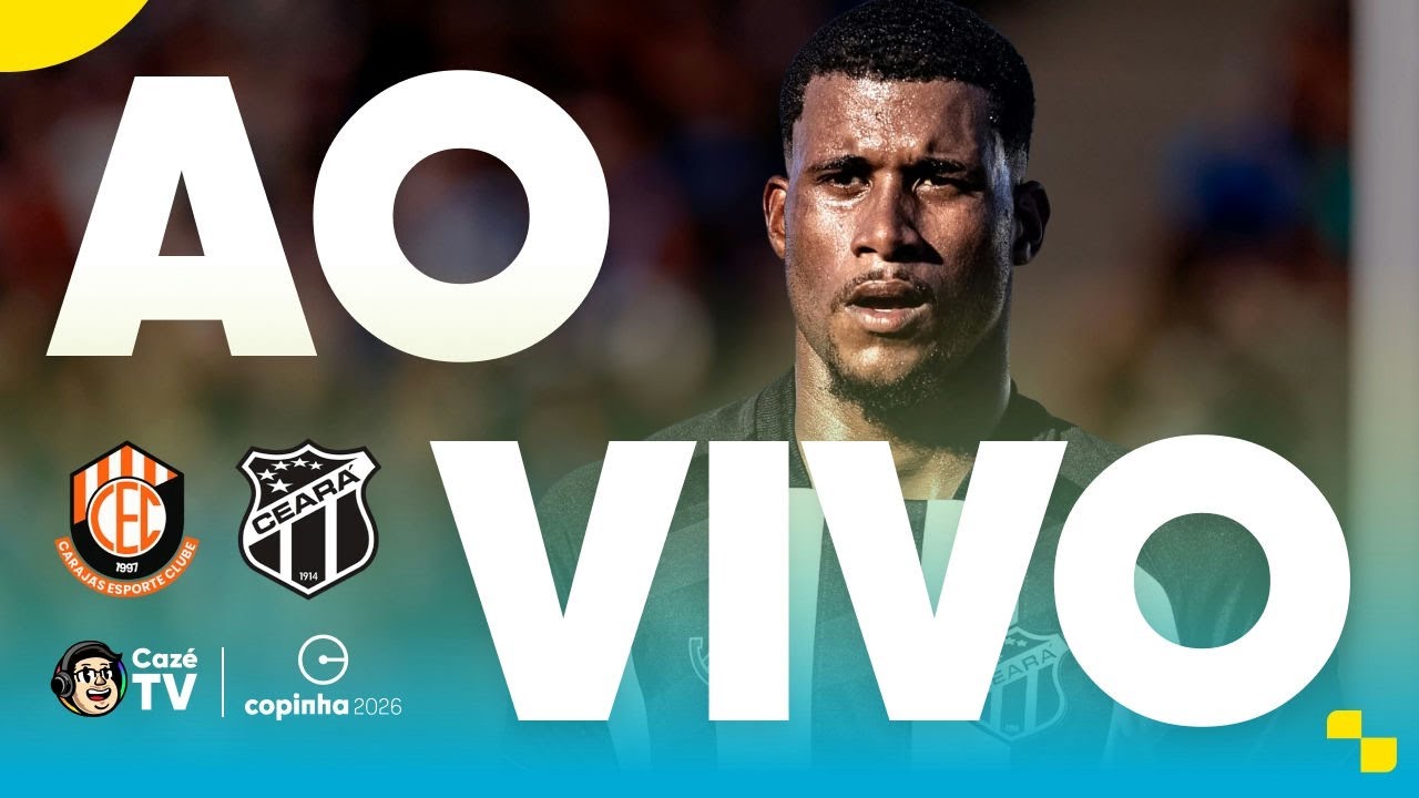 AO VIVO: CEARÁ X CARAJÁS | COPINHA 2026 | FASE DE GRUPOS | 2ª RODADA