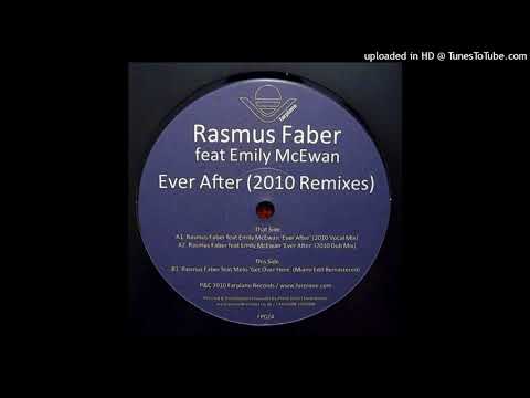 Rasmus Faber Feat Emily McEwan | Ever After (2010 Vocal Mix)