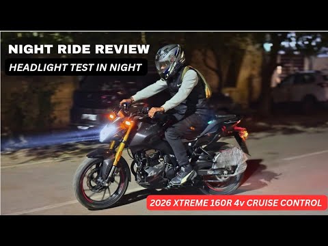 2026 HERO XTREME 160R 4V CRUISE CONTROL NIGHT RIDE REVIEW HEADLIGHT TEST IN NIGHT CITY AND HIGHWAY