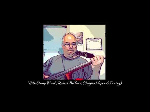 “Hill Stomp Blues” Robert Belfour, Open G Tuning