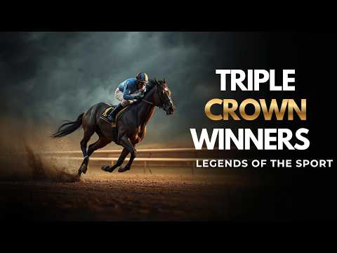 Top 10 Triple Crown Winners Who Changed Horse Racing Forever