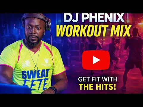 🔥 DJ PHENIX WORKOUT MIX 🔥