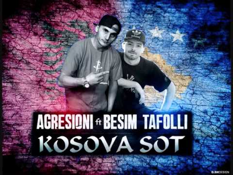 Agresioni ft Besim Tafolli - KOSOVA SOT 2014
