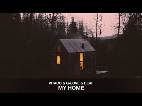 Vitaco & G-Love & Deaf - My Home