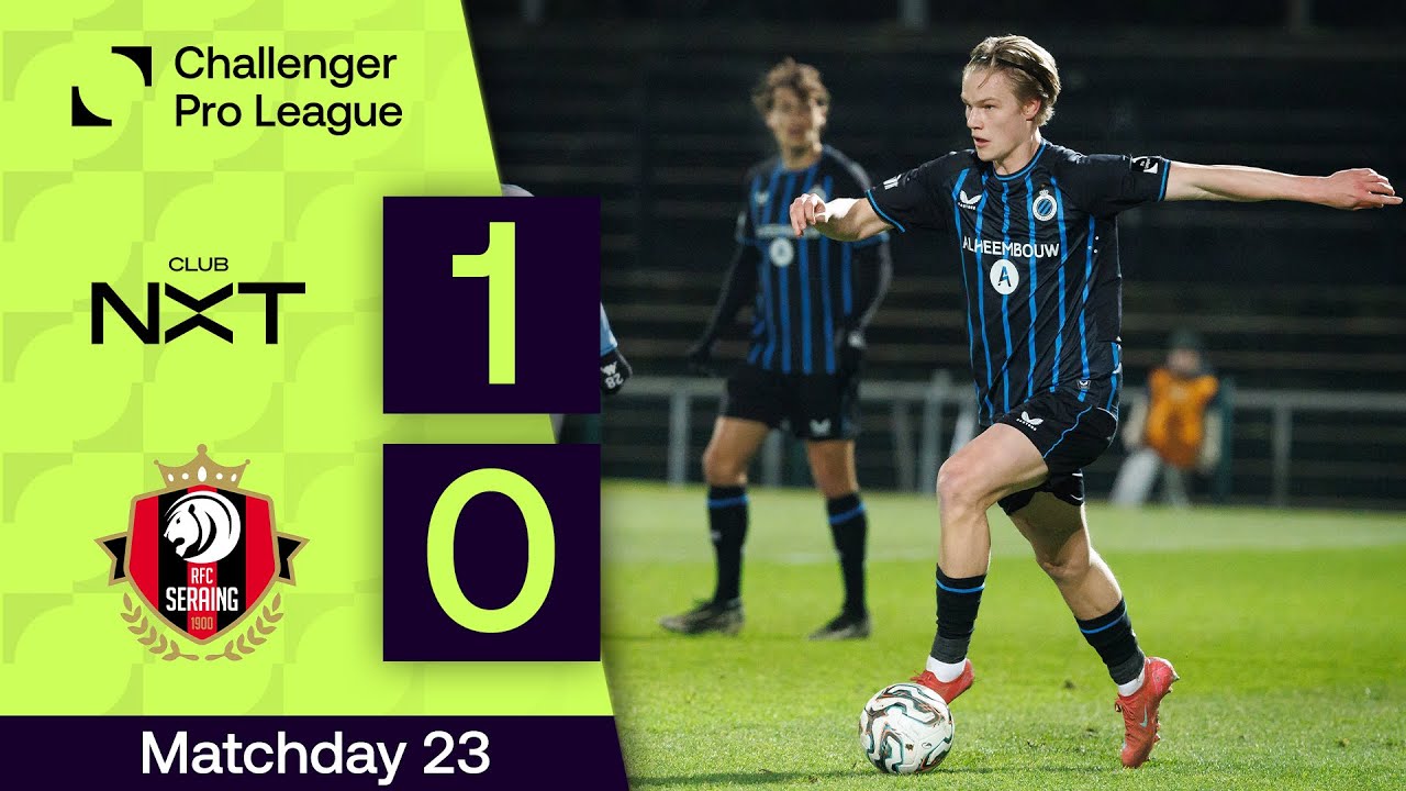 Club NXT U23 vs R Seraing Highlights