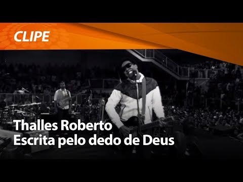 Escrita Pelo Dedo de Deus - Thalles Roberto