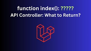 Laravel Return Types in API Controller: Five Options?