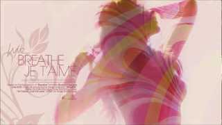 Kylie - Breathe / Je T&#39;aime