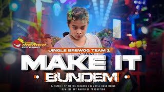 Download lagu JINGLE BREWOG TEAM 1•MAKE IT BUNDEM•Feat WAHYU 99 Production• mp3