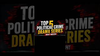 Top 5 Political Crime Drama Series.#bollywood #drama #series #political #crimestory #action #bihar