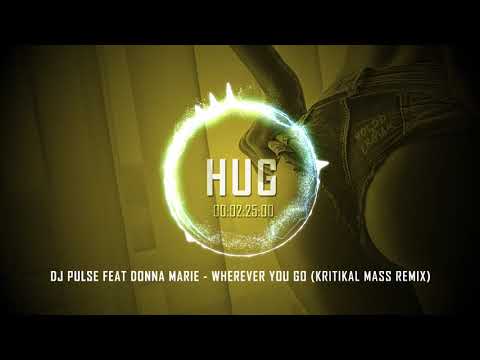 DJ Pulse feat Donna Marie - Wherever You Go (Kritikal Mass Remix)