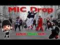 KPOP IN PUBLIC ONE TAKE BTS 방탄소년단 MIC DROP MAMA Dance Break Ver DANCE COVER BY MYVIBE