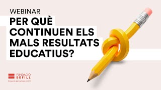 Per què continuen els mals resultats educatius?
