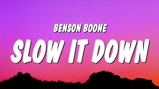 Benson Boone - Slow It Down (Lyrics) so slow it down take a moment now