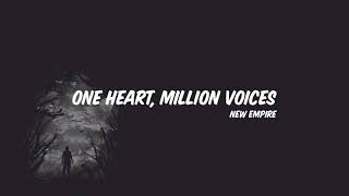 One Heart Million Voices - New Empire (Lyrics)