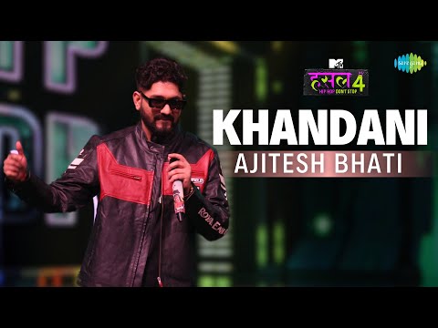 Khandani | Ajitesh Bhati | MTV Hustle 4