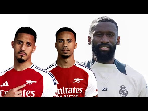 ANTONIO RUDIGER NAMES WILLIAM SALIBA & GABRIEL MAGALHAES AS THE BEST CENTRE-BACKS IN THE WORLD