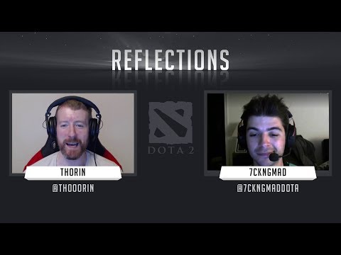 'Reflections' with 7ckngMad (Ceb) - Part 1 (Dota2)