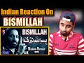 Indian Reacts To Bismillah Nadeem Sarwar Noha Indian Boy Reactions