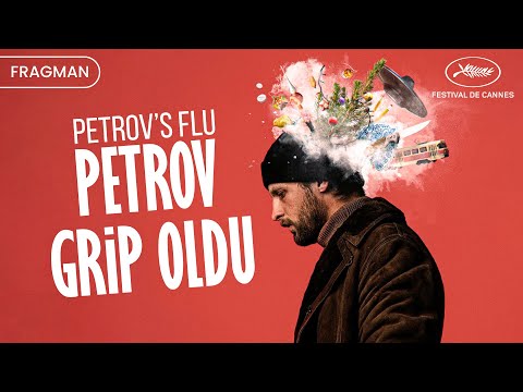 Petrov Grip Oldu | Petrov`s Flu | Türkçe altyazılı fragman