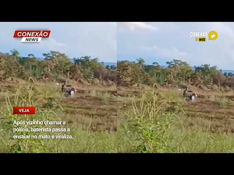 Vídeo: Após vizinho chamar a polícia, baterista passa a ensaiar no mato e viraliza.