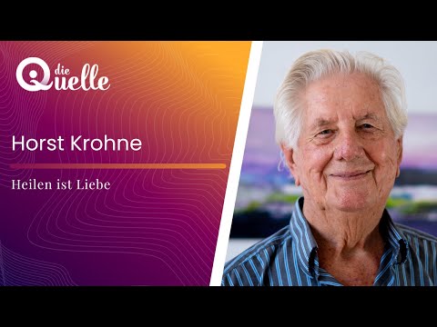 Interview mit Horst Krohne – Heilen ist Liebe