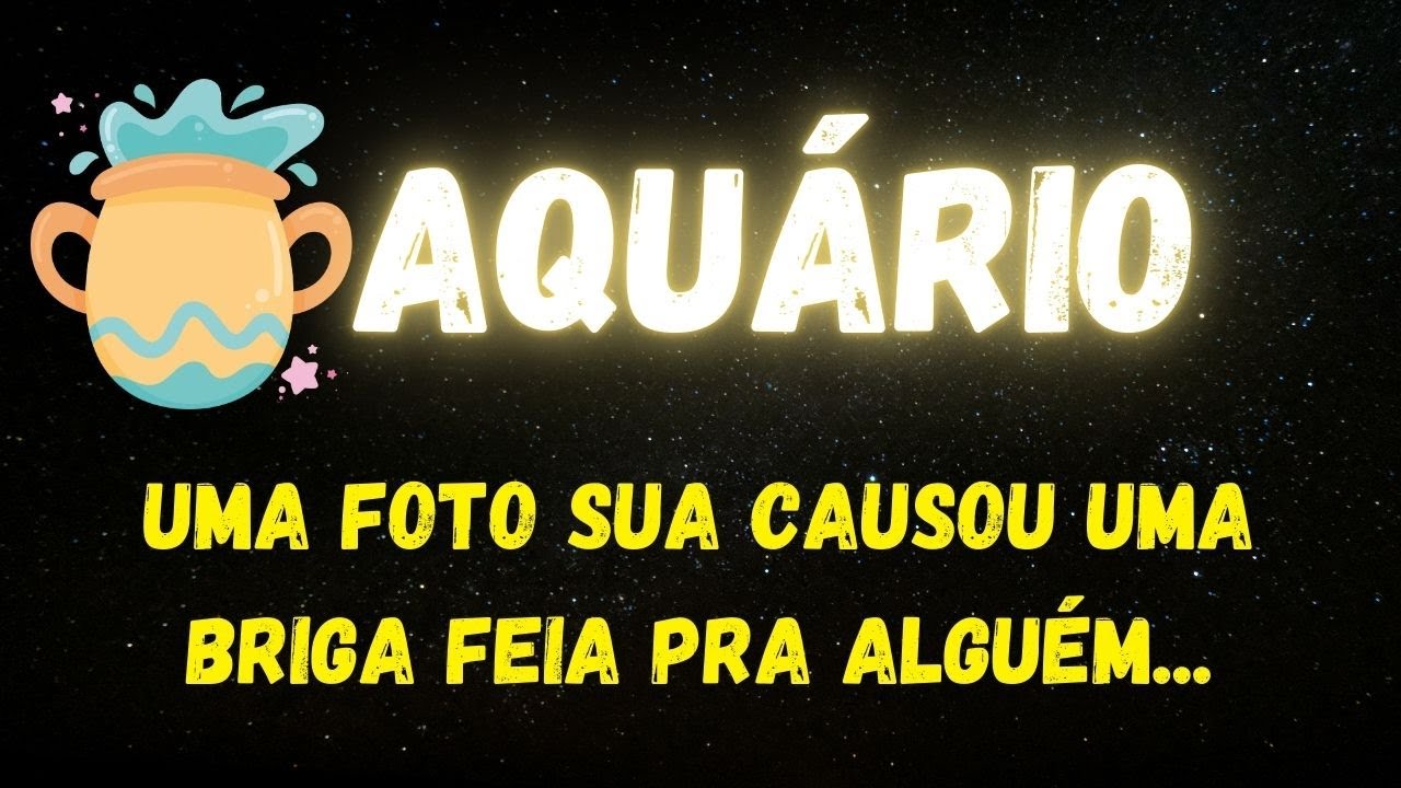 ♒️AQUÁRIO🤫UMA FOTO SUA CAUSOU UMA BRIGA FEIA PRA ALGUÉM...