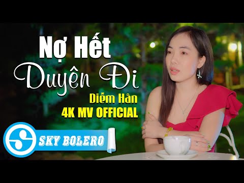 Nợ hết duyên đi - Diễm Hân