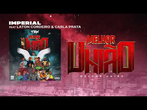 11. TRX Music - Imperial (Ft. Laton Cordeiro & Carla Prata) -  Vídeo-letra