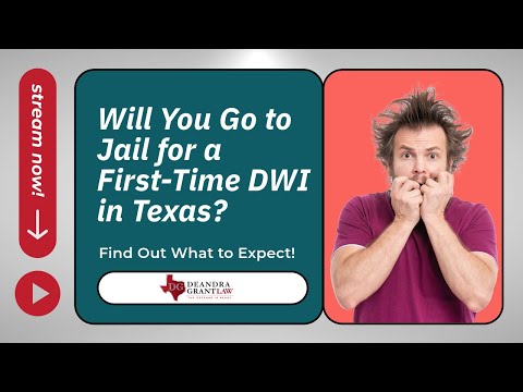 Will You Go to Jail for a First-Time DWI in Texas? Find Out What to Expect!