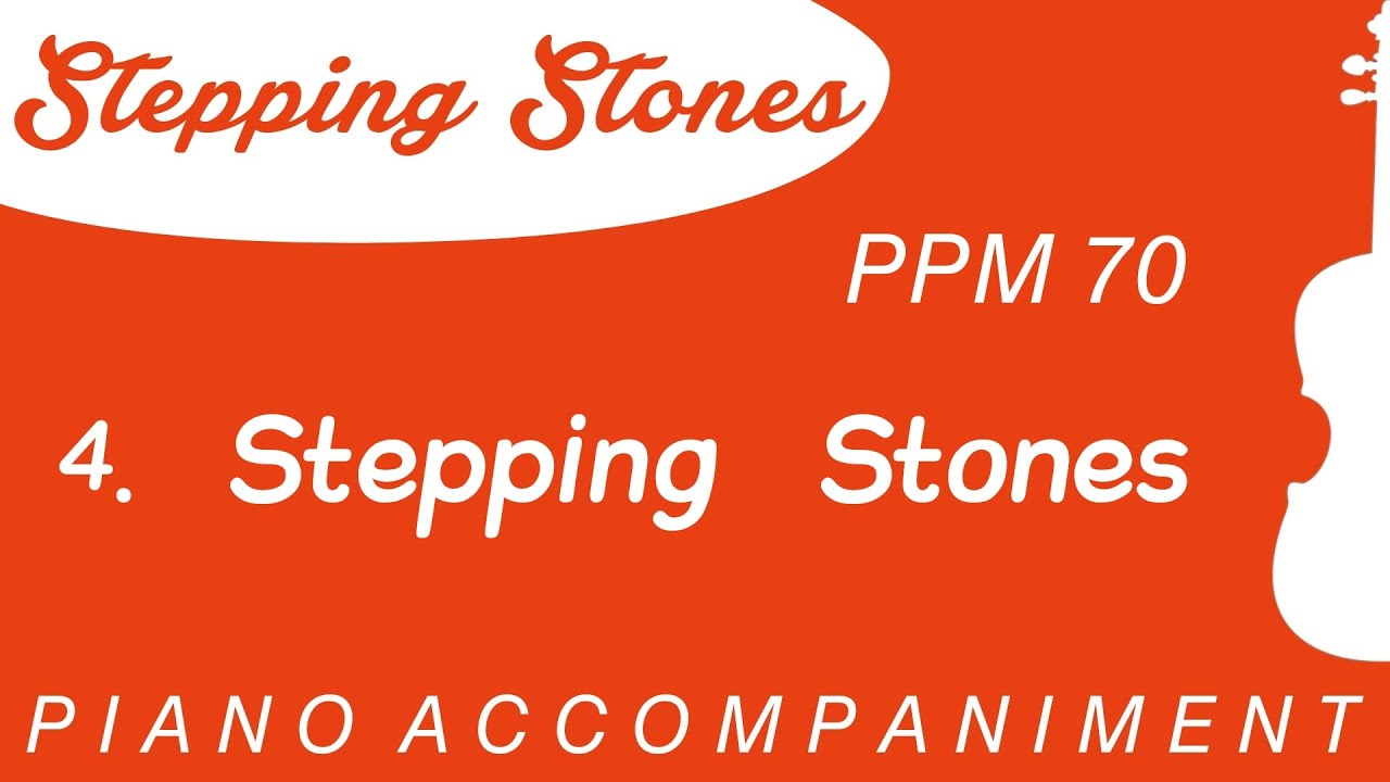 Stepping Stones | 4. Stepping stones | Piano Accompaniment | PPM = 70