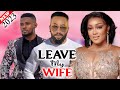 LEAVE MY WIFE (2023 Movie) - Frederick Leonard, Peggy Ovire, Maurice Sam New Latest Nigeria Movie