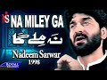 Nadeem Sarwar Na Miley Ga 1998