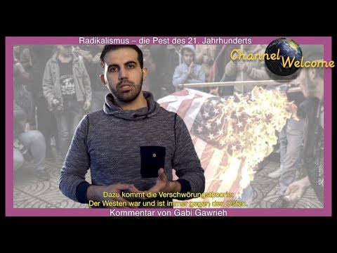 Radikalismus - Die Pest des 21. Jahrhunderts. Von Gabi Gawrieh التطرف أو طاعون القرن الحادي والعشرين