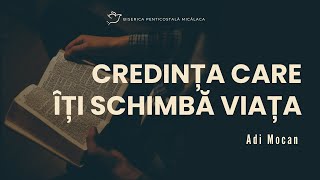 Adi Mocan | Credința care îți schimbă viața! predică 2024