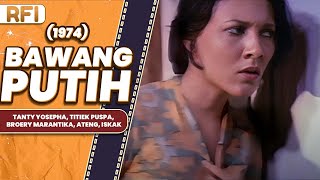 Download lagu BAWANG PUTIH (1974) FULL MOVIE HD - TANTY YOSEPHA, TITIEK PUSPA, BROERY MARANTIKA, ATENG, ISKAK mp3 Download lagu BAWANG PUTIH (1974) FULL MOVIE HD - TANTY YOSEPHA, TITIEK PUSPA, BROERY MARANTIKA, ATENG, ISKAK mp3
