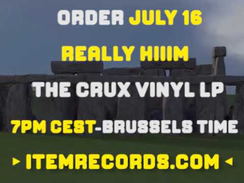 ► JULY 16 - 7PM CEST: REALLY HIIIM - THE CRUX LIMITED VINYL RELEASE