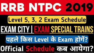 RRB NTPC Level-5,3 & 2 Exam Schedule | RRB NTPC CBT2 Exam City Intimation Link | Exam Special Trains