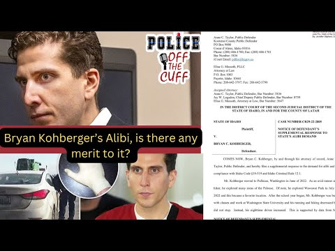 Bryan Kohberger's alibi is there any truth behind the clever defense?