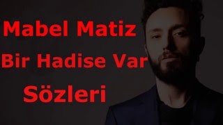 Mabel Matiz   Bir Hadise Var  Lyrics   Şarkı Sözleri  HD   YouTube