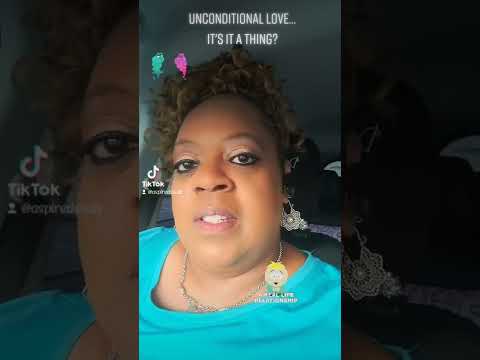 No such thing as unconditional love for adults.