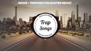Drake - Trophies (Tim Gunter Remix)