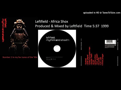 Leftfield - Africa Shox (Produced & Mixed by Leftfield 1999)